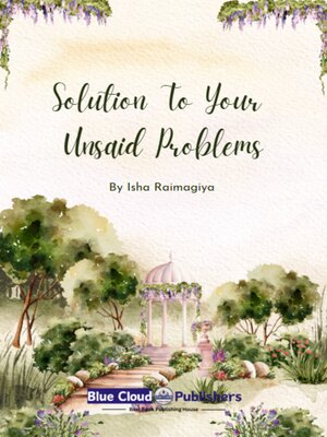 cover image of Solution to Your Unsaid Problems
